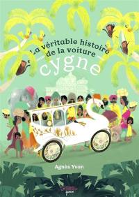 La véritable histoire de la voiture cygne