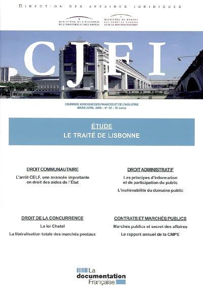 Courrier juridique des finances et de l'industrie (Le), n° 50. Le traité de Lisbonne : étude