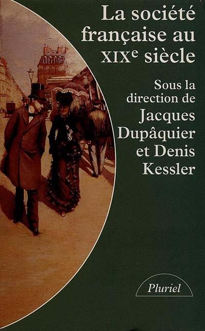 La société française au XIXe siècle : tradition, transition, transformations