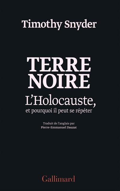 Terre noire : l'Holocauste, et pourquoi il peut se répéter