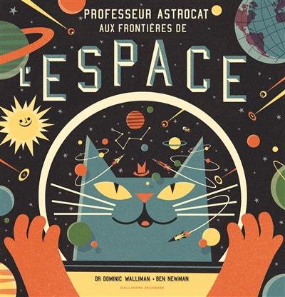 Professeur Astrocat aux frontières de l'espace