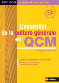 L'essentiel de la culture générale en QCM : 1.000 QCM corrigés et commentés