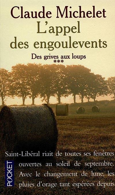 Les gens de Saint-Libéral. Vol. 3. L'appel des engoulevents