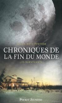 Chroniques de la fin du monde. Vol. 3. Les survivants