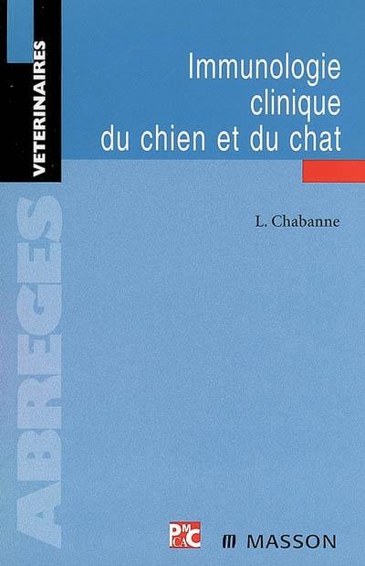 Immunologie clinique du chien et du chat