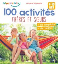 100 activités frères et soeurs, 4-10 ans