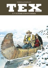 Tex spécial. Vol. 11. L'ultime frontière