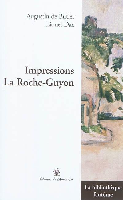 Impressions, La Roche-Guyon