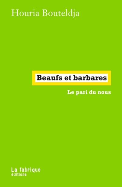 Beaufs et barbares : le pari du nous