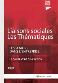 Liaisons sociales. Les thématiques, n° 29. Les seniors dans l'entreprise