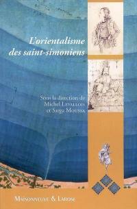 L'orientalisme des saint-simoniens