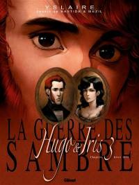 La guerre des Sambre. Hugo & Iris. Vol. Chapitre 3. La lune qui regarde : hiver 1831