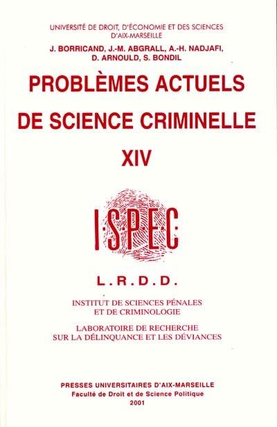 Problèmes actuels de science criminelle. Vol. 14