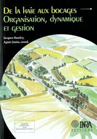 De la haie aux bocages : organisation, dynamique et gestion