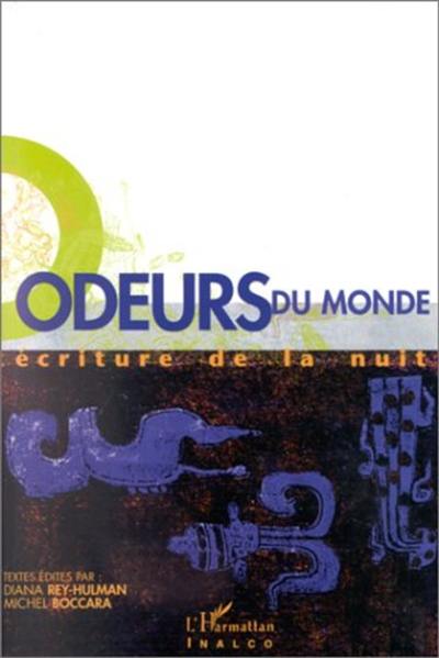 Odeurs du monde : écriture de la nuit