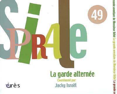 Spirale, n° 49. La garde alternée