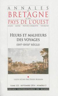 Annales de Bretagne et des pays de l'Ouest, n° 121-3. Heurs et malheurs des voyages (XVIe-XVIIIe siècle)