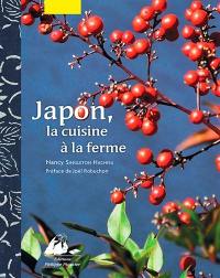 Japon, la cuisine à la ferme