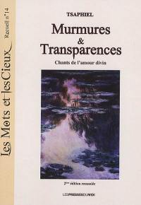 Les mots et les cieux. Vol. 14. Murmures et transparences : chants de l'amour divin