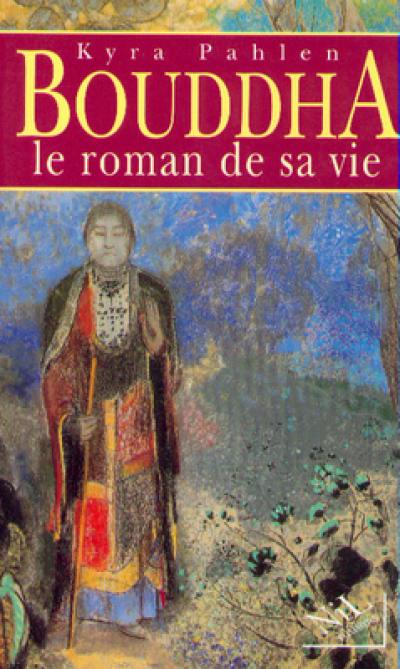 Bouddha, le roman de sa vie