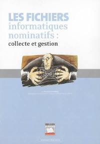 Les fichiers informatiques nominatifs : collecte et gestion