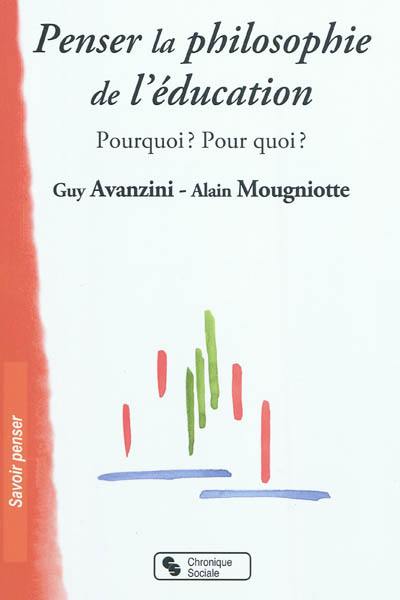 Penser la philosophie de l'éducation : pourquoi ? Pour quoi ?