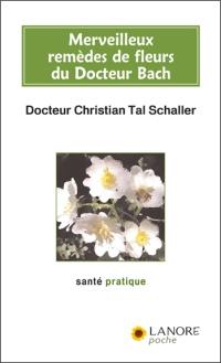 Merveilleux remèdes de fleurs du docteur Bach