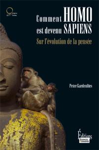 Comment homo est devenu sapiens : sur l'évolution de la pensée