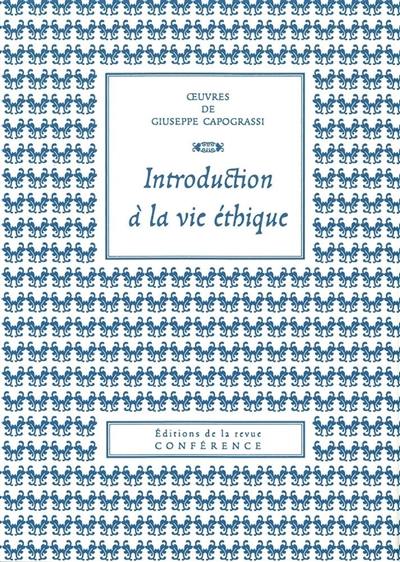 Oeuvres de Giuseppe Capograssi. Introduction à la vie éthique