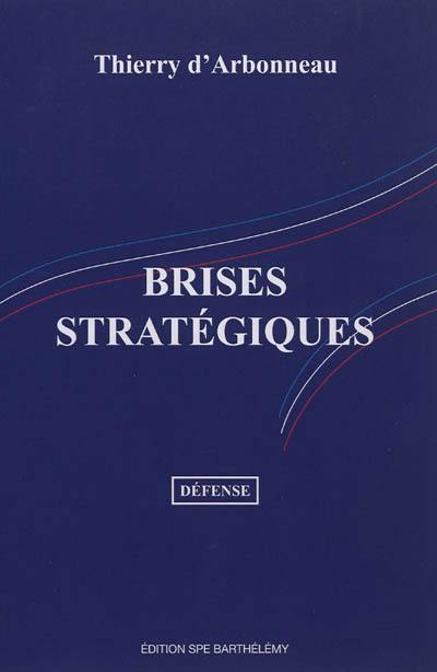 Brises stratégiques : pour un projet défense 2012