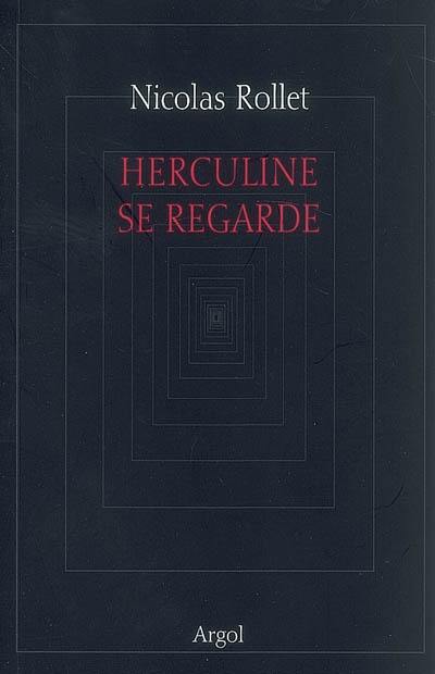 Herculine se regarde