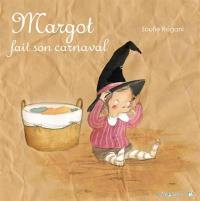 Margot. Margot fait son carnaval