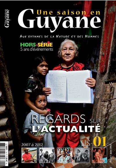 Une saison en Guyane, hors-série : aux rythmes de la nature et des hommes, n° 2. Archéologie