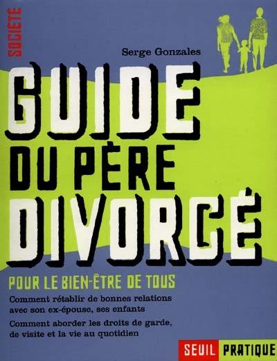 Guide du père divorcé