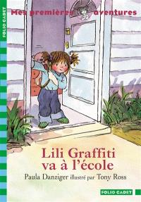 Mes premières aventures. Lili Graffiti va à l'école