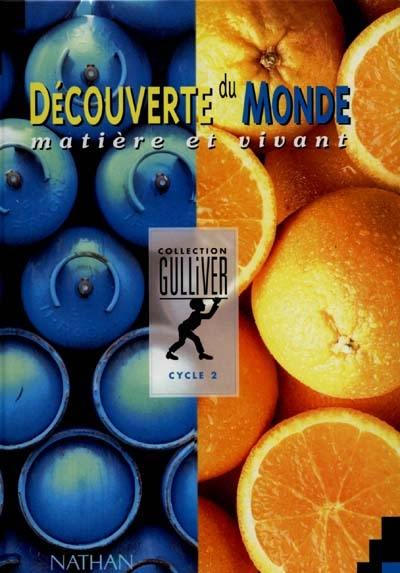 Découverte du monde, matière et vivant, cycle 2