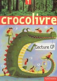 Crocolivre lecture CP : livre de l'élève 1