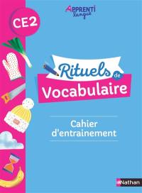 Rituels de vocabulaire CE2 : cahier d'entraînement