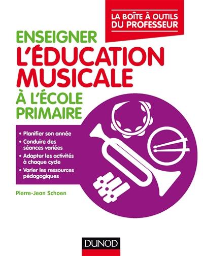 Enseigner l'éducation musicale à l'école primaire