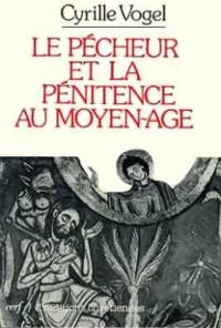 Le pécheur et la pénitence au Moyen Age