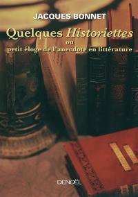 Quelques historiettes ou Petit éloge de l'anecdote en littérature