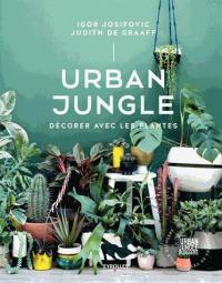 Urban jungle : décorer avec les plantes