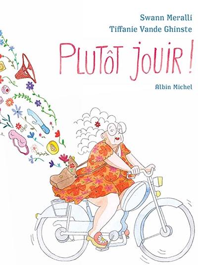 Plutôt jouir !