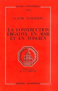 La Construction ergative en Avar et en Tongien