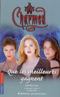 Charmed. Vol. 26. Que les meilleures gagnent