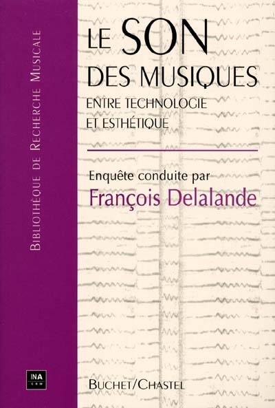 Le son des musiques : entre technologie et esthétique