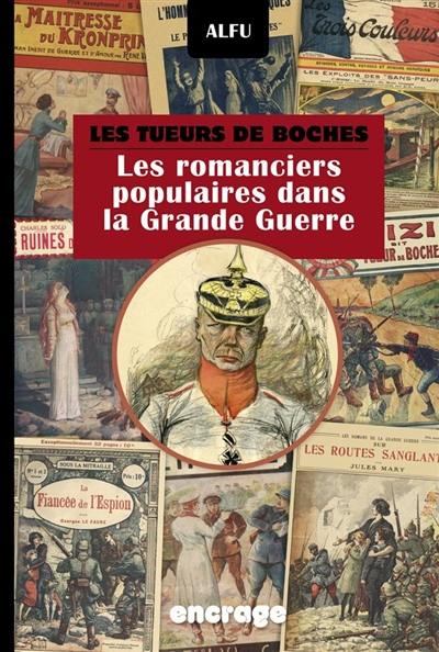 Les romanciers populaires dans la Grande Guerre : panorama du roman populaire de guerre