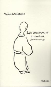 Les convoyeurs attendent : journal sauvage