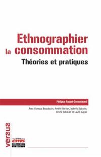 Ethnographier la consommation : théories et pratiques