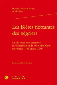 Les bières flottantes des négriers : un discours non prononcé sur l'abolition de la traite des Noirs (novembre 1789-mars 1790)